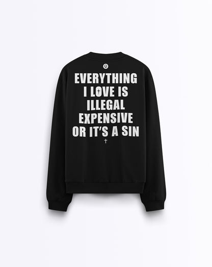 Illegal / Expensive / Sin – Crewneck